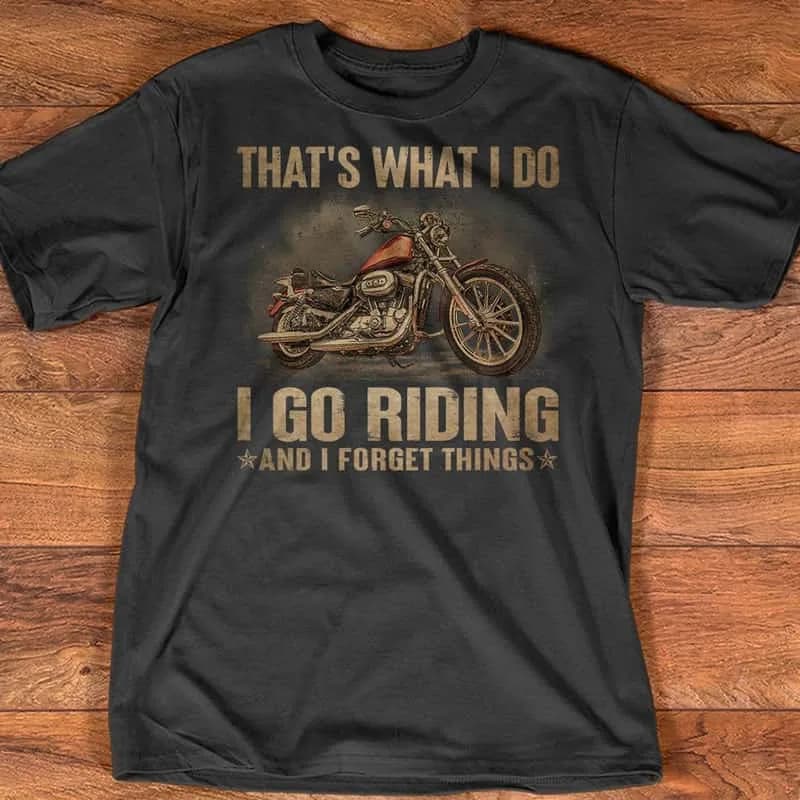 I Go Riding Shirt