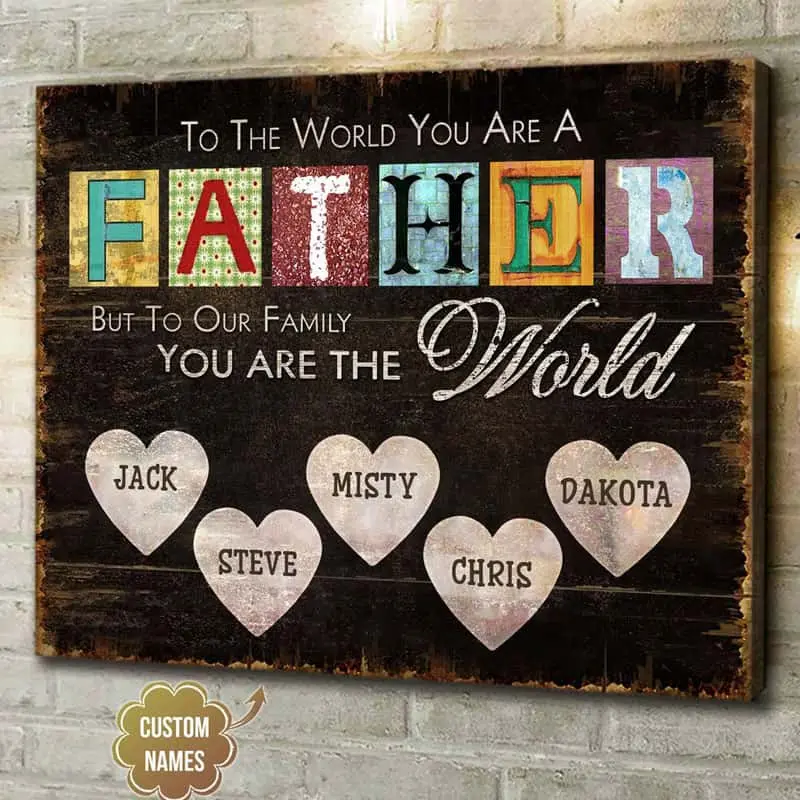 To the World You Are Father Canvas