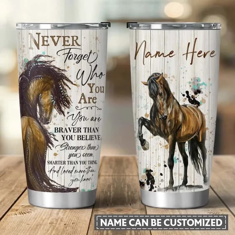 Braver Than You Believe Horse Tumbler