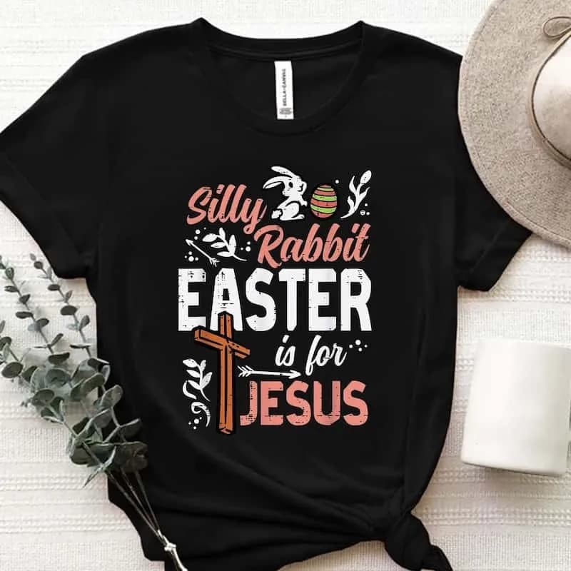 Easter Is for Jesus Shirt