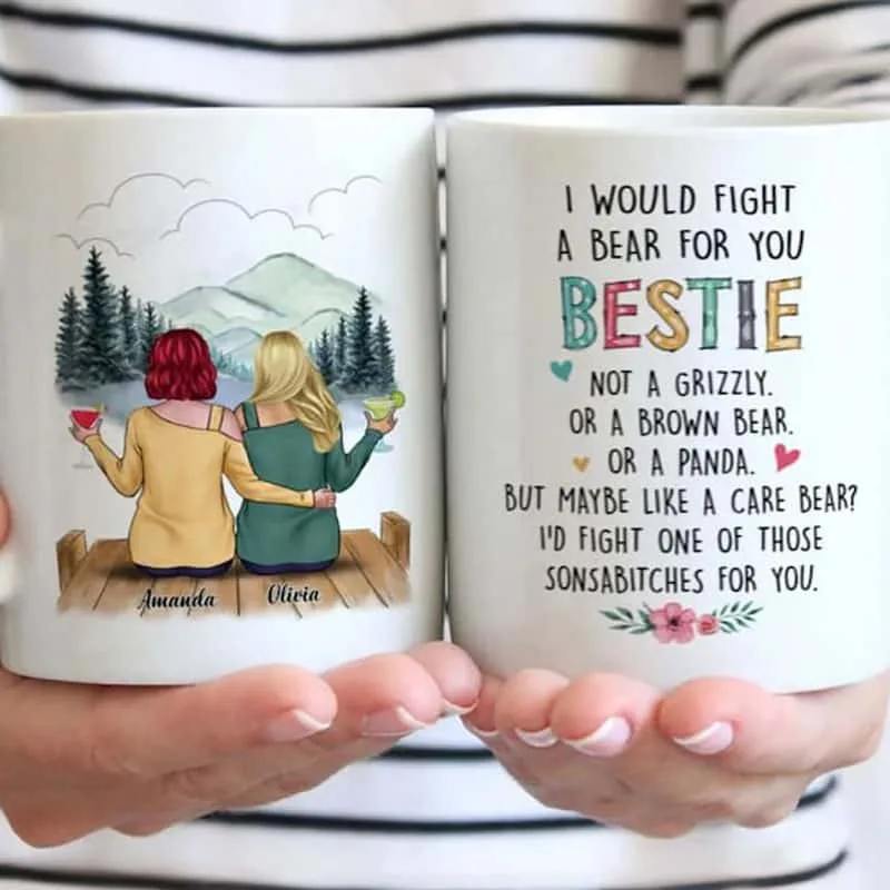 Fight a Bear for You Bestie Mug