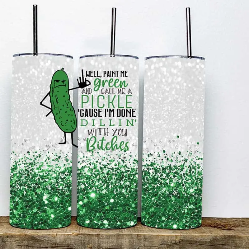 Call Me a Pickle Tumbler