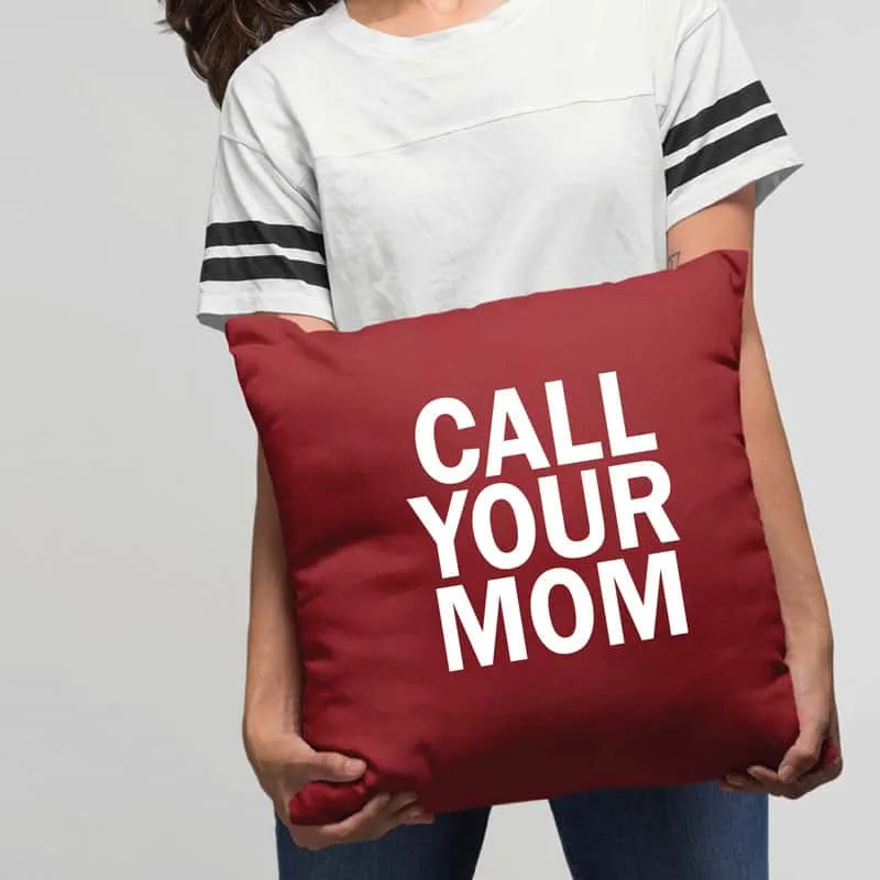 Call Your Mom Pillow