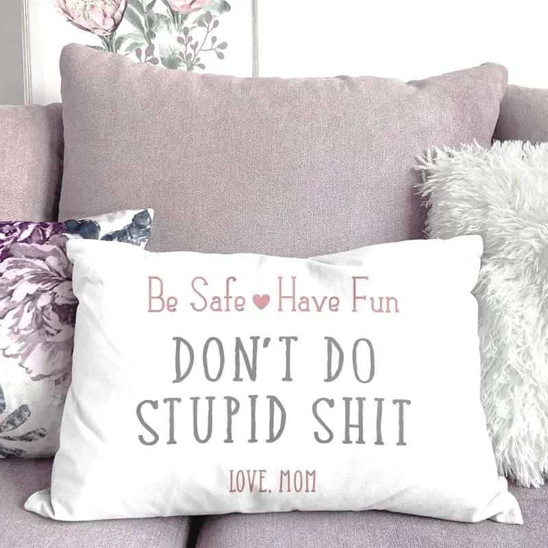 Don't Do Stupid Shit Pillow